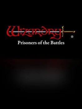 Wizardry: The Five Ordeals - Scenario "Prisoners of the Battles"