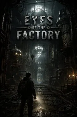 Eyes of the Factory (PC)