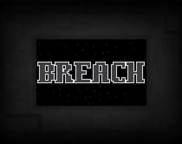 Breach (itch) (BoatTK)