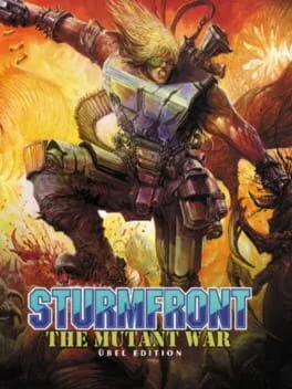 Sturmfront: The Mutant War [Ubel Edition]